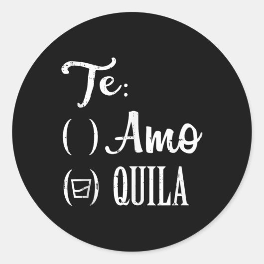 Te Amo Quila Tequila Grappige Mexicaanse Cinco de  Ronde Sticker (Voorkant)