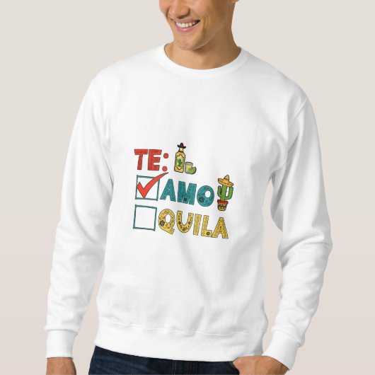 Te Amo Tequila Cinco de Mayo Grappig Trui (Voorkant)