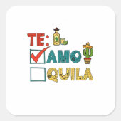 Te Amo Tequila Cinco de Mayo Grappig Vierkante Sticker (Voorkant)