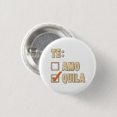 Te Amo Tequila Spain Choice Ronde Button 3,2 Cm (Voorkant /achterkant)