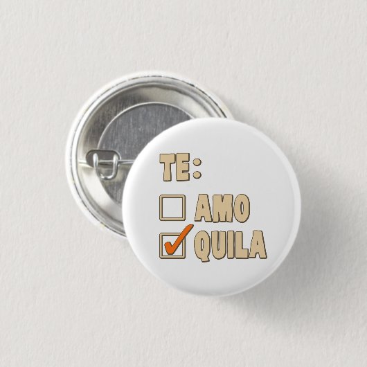 Te Amo Tequila Spain Choice Ronde Button 3,2 Cm (Voorkant /achterkant)