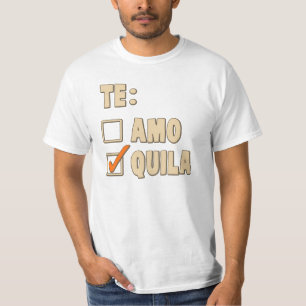 Te Amo Tequila Spain Choice T-shirt