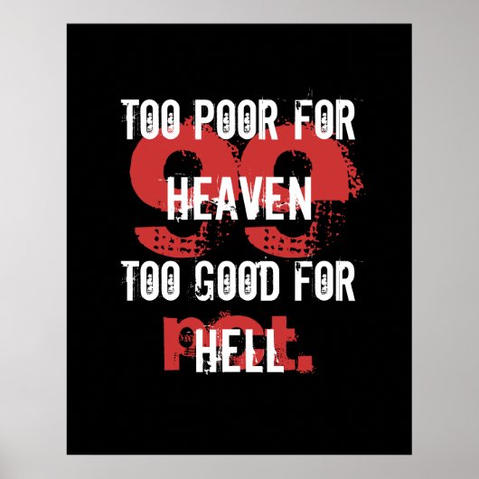 Te arm voor de hemel te goed voor het Poster van d (Voorkant)