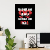 Te arm voor de hemel te goed voor het Poster van d (Thuiskantoor)