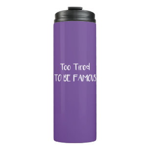 Te beroemd om beroemd te zijn thermosbeker