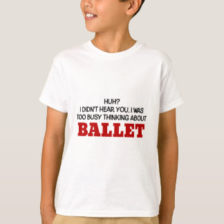 Te bezonnen denken over ballet t-shirt