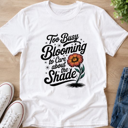 Te Busy Bloeiend - Eigenzinnig Bloemendesign T-shirt