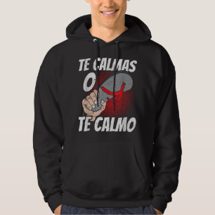 Te Calmas O Te Calmo Mexicaanse Vlag Cinco de Mayo Hoodie