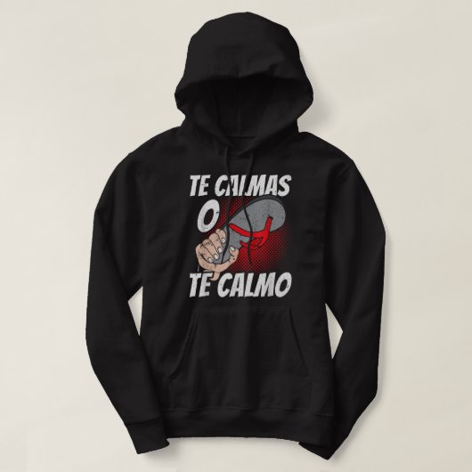 Te Calmas O Te Calmo Mexicaanse Vlag Cinco de Mayo Hoodie (Design voorkant)