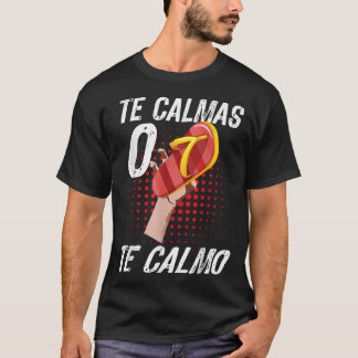 te calmas o te calmo spaans citeert spaans Gezegde T-shirt