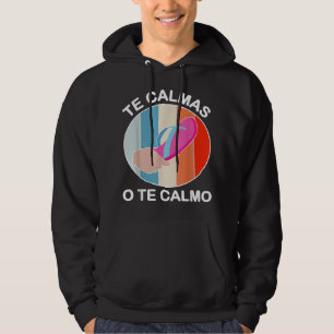 Te Calmas op de Calmo Funny Mexican en Latijns-Spa Hoodie