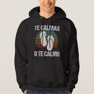 Te Calmas op te Calmo Hispanic Spaans Hoodie