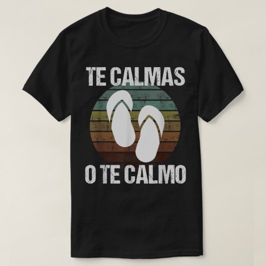 Te Calmas op te Calmo Hispanic Spaans T-shirt (Design voorkant)