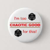 Te Chaotic Good Ronde Button 5,7 Cm (Voorkant)
