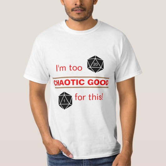 Te Chaotisch Goed T-shirt (Voorkant)