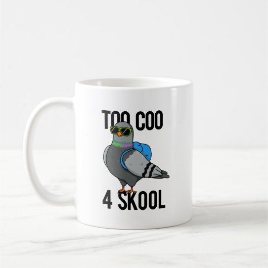 Te Coo 4 Skool Funny Cool Pigeon Pun Koffiemok (Links)