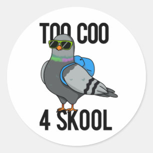 Te Coo 4 Skool Funny Cool Pigeon Pun Ronde Sticker