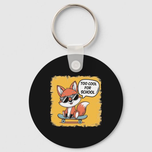 Te Cool For School Trendy Skateboarden Vos Sleutelhanger (Voorkant)