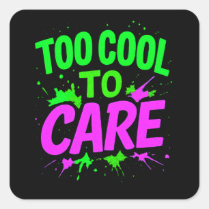 Te cool om grappig ontwerp te verzorgen   Trendy c Vierkante Sticker
