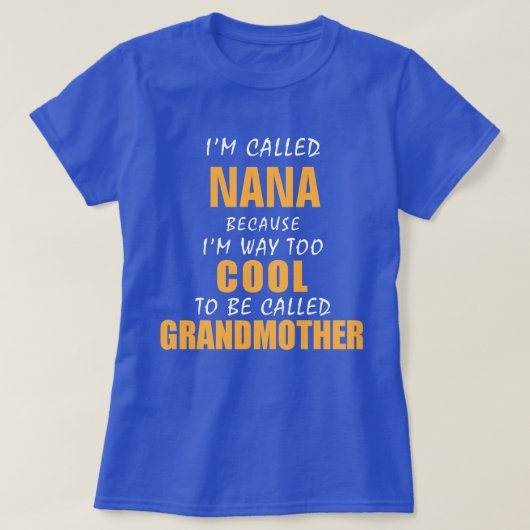 Te cool om grootmoeder te zijn t-shirt (Design voorkant)
