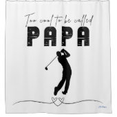 Te cool om papa genoemd te worden douchegordijn (Voorkant)