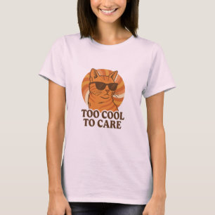 Te cool om te verzorgen t-shirt