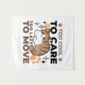 Te cool om te verzorgen, te lui om te bewegen - Re Wandkleed (Voorkant (horizontaal))