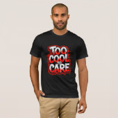 Te Cool Om Te Zorgen — T-shirt Met Krachtige Typog (Voorkant volledig)