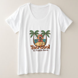 Te cool om terug te peddelen grote maat t-shirt