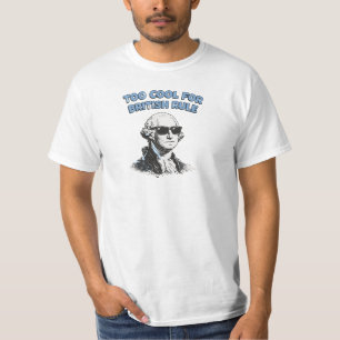 Te Cool voor Britse Regelgeving   Grappige 4 juli T-shirt