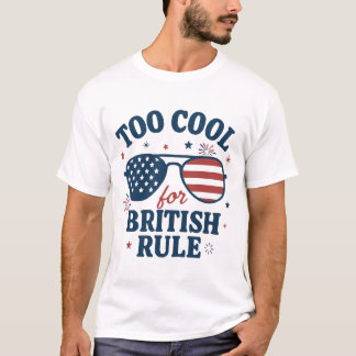 Te cool voor de Britse overheersing | Grappig 4 ju T-shirt