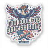 Te cool voor de Britse regels Leuke patriottische  Sticker (Voorkant)