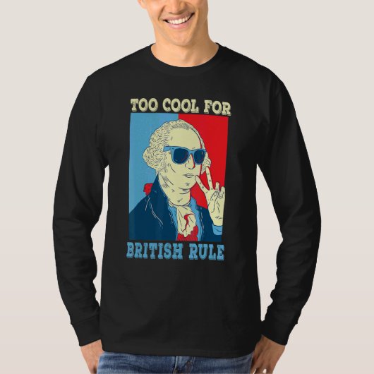 Te cool voor de Britse regering George Washington  T-shirt (Voorkant)