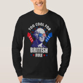 Te cool voor de Britse regering George Washington  T-shirt (Voorkant)