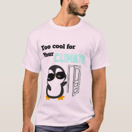 Te Cool voor je Klimaat Grappige Pinguïn T-shirt