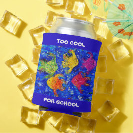 Te cool voor School Can Koozie