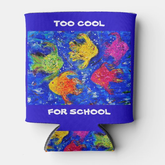 Te cool voor School Can Koozie (Voorkant)