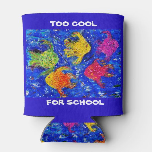 Te cool voor School Can Koozie (Achterkant)