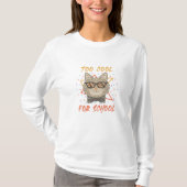 Te cool voor school | Katten liefhebbers design T-shirt (Voorkant)