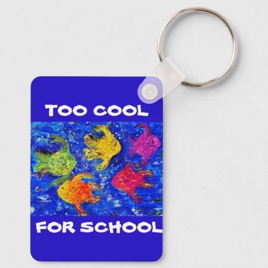 Te cool voor School Sleutelhanger (Achterkant)