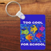 Te cool voor School Sleutelhanger (Voorkant)