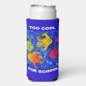 Te Cool voor School Slim Can Koozie (Seltzer Achterkant)