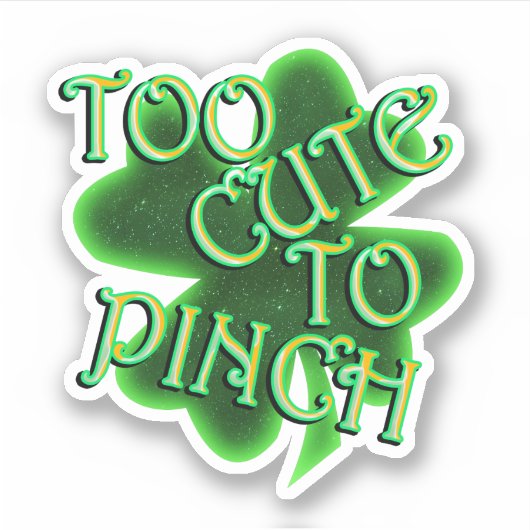 Te Cute om te Knijpen St. Patrick's Dag Sticker (Voorkant)