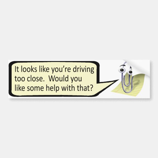 "Te dicht rijden?" Clippy Bumpersticker (Voorkant)