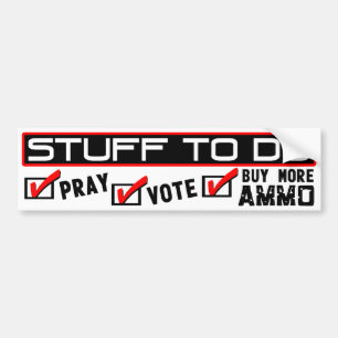 Te doen: Bid, stem, koop meer munitie! Bumpersticker