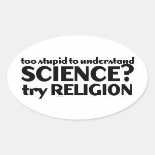 Te dom om wetenschap te begrijpen? ovale sticker