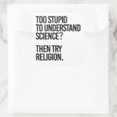 Te dom voor de wetenschap? Probeer religie Vierkante Sticker (Tas)