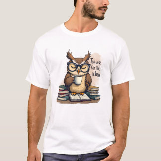 Te Dom Voor Deze School Grappige Heren Basic T-Shi T-shirt