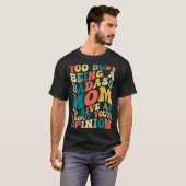 Te druk bezig om een slechte moeder te zijn om me t-shirt (Voorkant volledig)