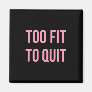 Te geschikt voor fitness Funny Quottes Black Pink Magneet